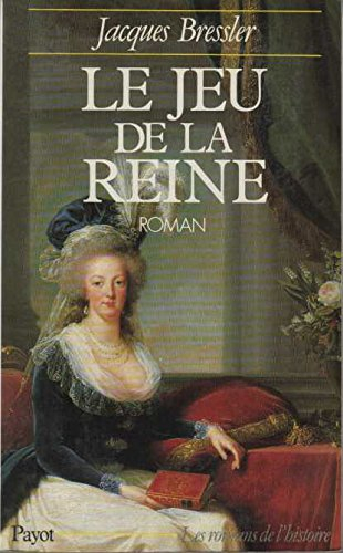 Le Jeu de la reine : Marie-Antoinette et les journées d'octobre 1789