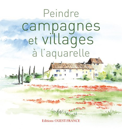 Peindre campagnes et villages à l'aquarelle