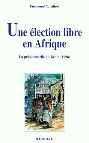 Une élection libre en Afrique : la présidentielle du Bénin (1996)