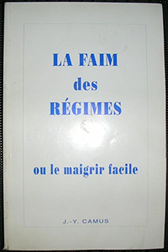 la faim des regimes ou le maigrir facile