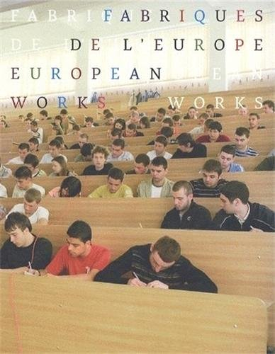 Fabriques de l'Europe. European works
