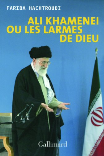 Ali Khamenei ou Les larmes de Dieu