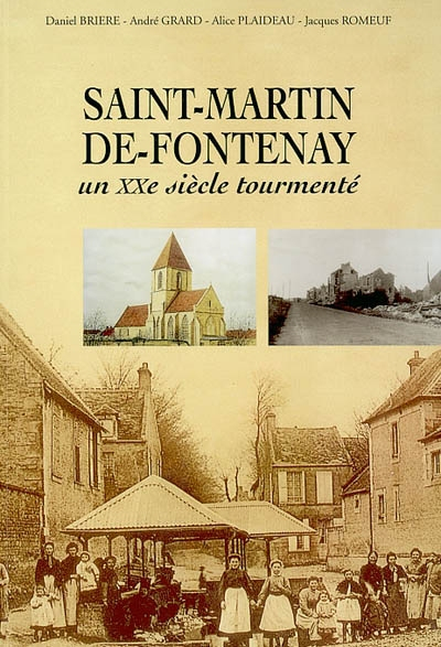 Saint-Martin-de-Fontenay : un XXe siècle tourmenté