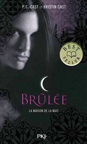 La maison de la nuit. Vol. 7. Brûlée