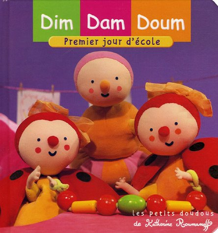 Dim, Dam, Doum. Vol. 2005. Premier jour d'école