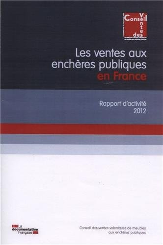Les ventes aux enchères publiques en France : rapport d'activité 2012