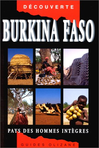 Burkina Faso : pays des hommes libres