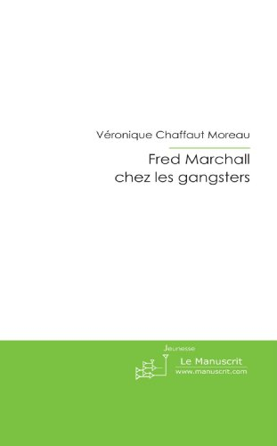 fred marchall chez des gangsters