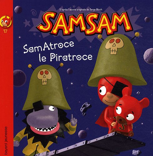 SamSam. Vol. 17. SamAtroce, le piratroce