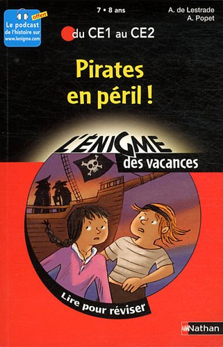 Pirates en péril ! : lire pour réviser : du CE1 au CE2, 7-8 ans