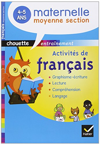 Activités de français, maternelle moyenne section, 4-5 ans : graphisme-écriture, lecture, langage, c