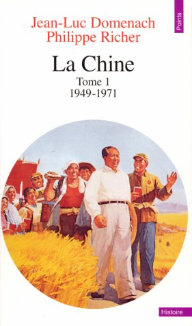La Chine. Vol. 1. 1949-1971