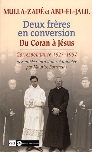 Deux frères en conversion : du Coran à Jésus : correspondance, 1927-1957