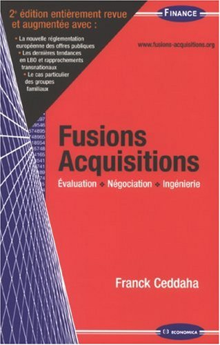 Fusions acquisitions : évaluation, négociation, ingénierie