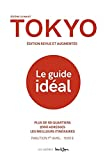 Tokyo: Le guide idéal