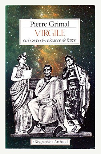 Virgile ou la Seconde naissance de Rome