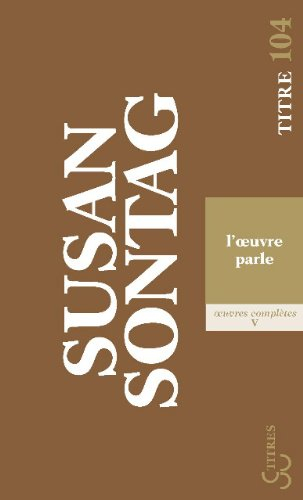 Oeuvres complètes. Vol. 5. L'oeuvre parle