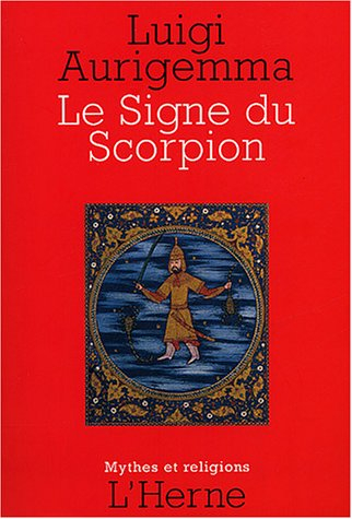 Le signe zodiacal du scorpion : dans les traditions occidentales de l'Antiquité gréco-latine à la Re