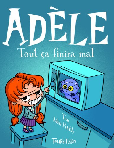 Mortelle Adèle. Vol. 1. Tout ça finira mal
