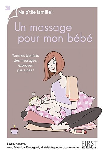 Un massage pour mon bébé : tous les bienfaits des massages, expliqués pas à pas !