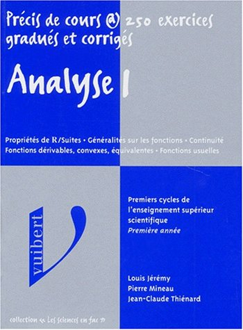 Analyse. Vol. 2. Propriétés de R-suites, généralités sur les fonctions, continuité, fonctions dériva