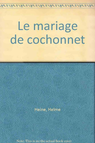Le mariage de Cochonnet