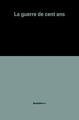 La Guerre de Cent Ans