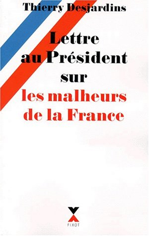 Lettre au président sur les malheurs de la France