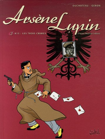 Arsène Lupin. Vol. 1-2. 813, les trois crimes