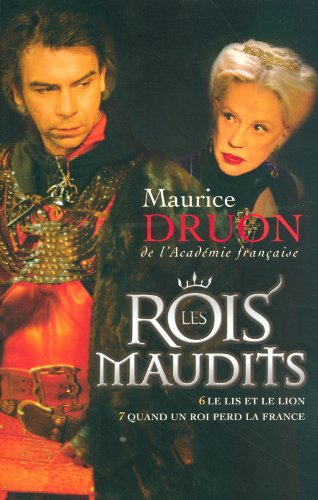 Les rois maudits. Vol. 3. Le lis et le lion *** Quand un roi perd la France