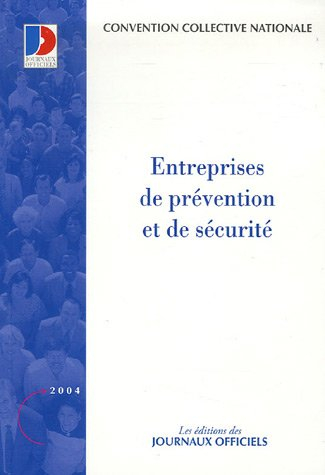 Entreprises de prévention et de sécurité : convention collective nationale du 15 février 1985, étend