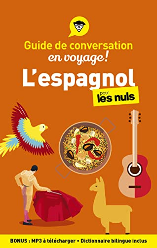 L'espagnol pour les nuls en voyage ! : guide de conversation