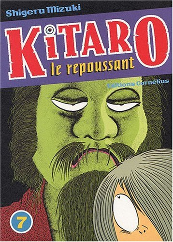 Kitaro le repoussant. Vol. 7