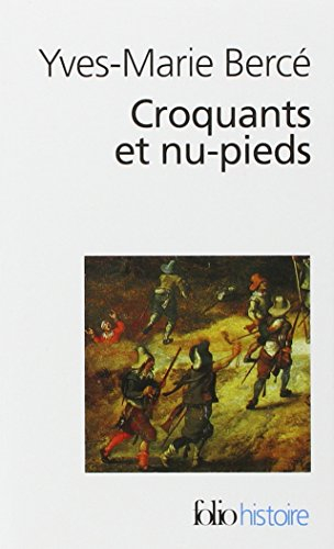 Croquants et nu-pieds : les soulèvements paysans en France du XVIe au XIXe siècle