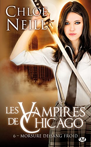 Les vampires de Chicago. Vol. 6. Morsure de sang froid