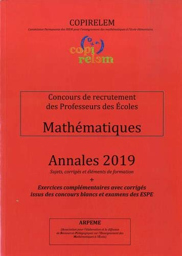 Mathématiques Concours de recrutement des Professeurs des Ecoles: Annales + exercices complémentaire