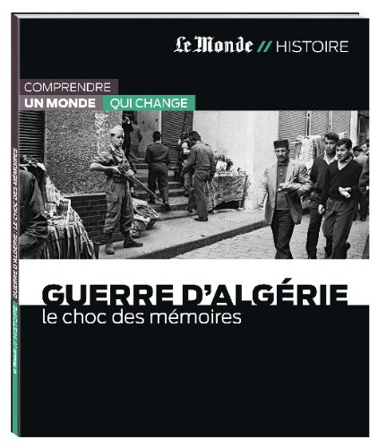 Guerre d'Algérie : le choc des mémoires