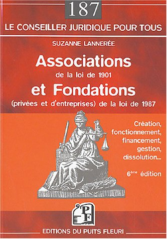 Associations de la loi de 1901 et fondations (privées et d'entreprises) de la loi de 1987 : création