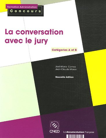 La conversation avec le jury : catégories A et B