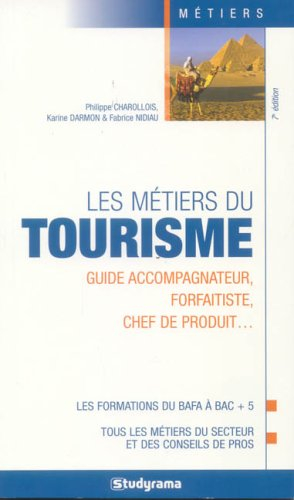 Les métiers du tourisme : guide accompagnateur, forfaitiste, chef de produit... : les formations du 