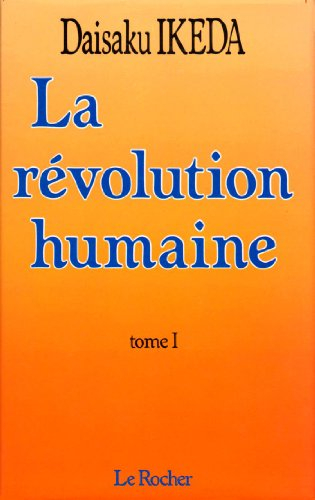 La Révolution humaine. Vol. 1