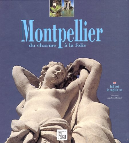 Montpellier, du charme à la folie