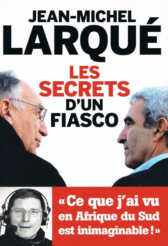Les secrets d'un fiasco