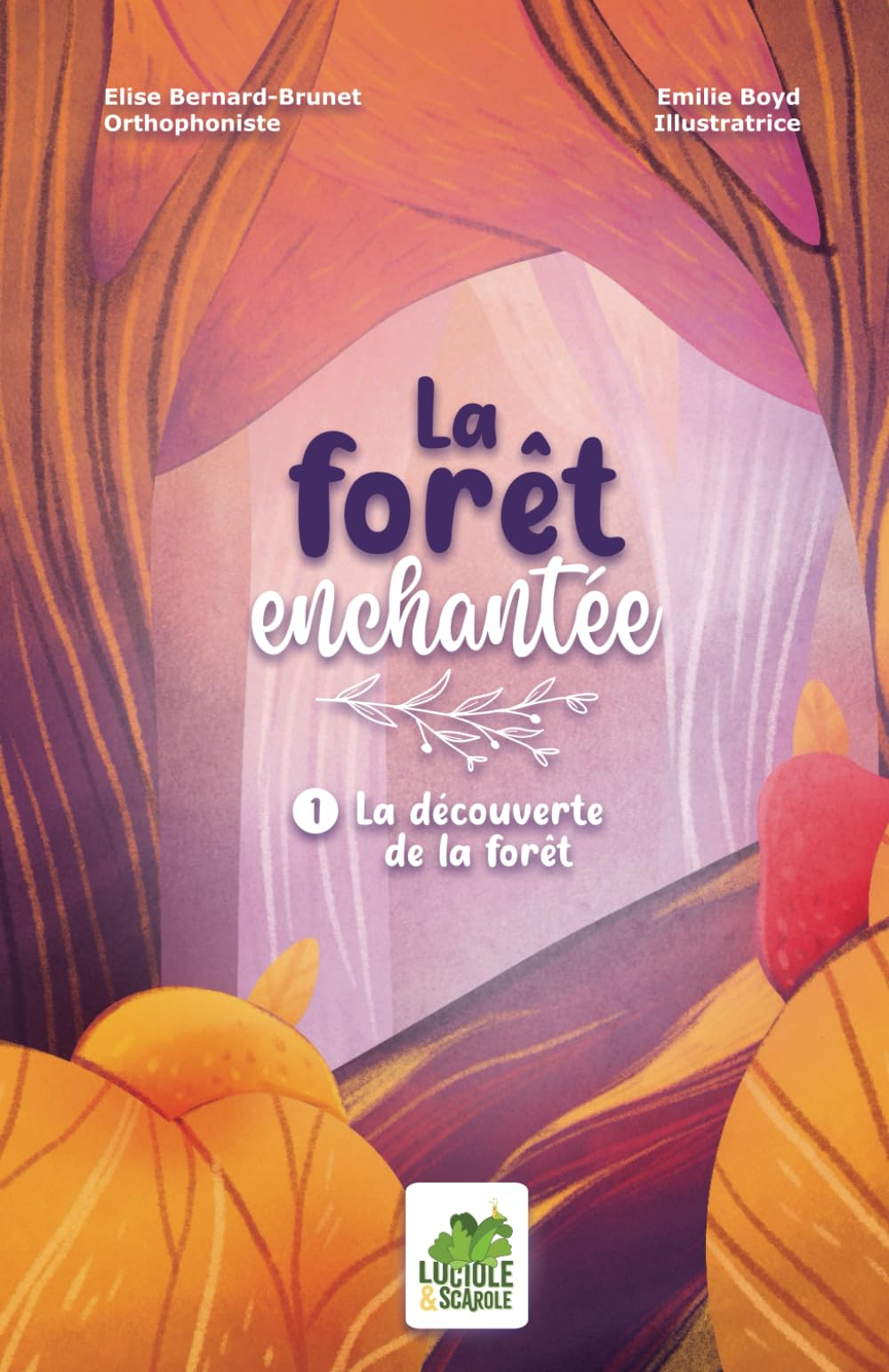 La forêt enchantée: 1. La découverte de la forêt