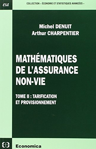 Mathématiques de l'assurance non-vie. Vol. 2. Tarification et provisionnement