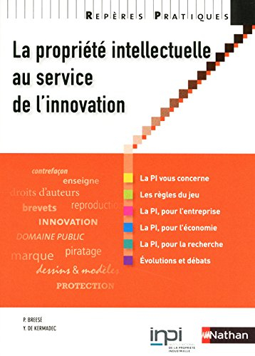 La propriété intellectuelle au service de l'innovation : génération innovation, un programme de form