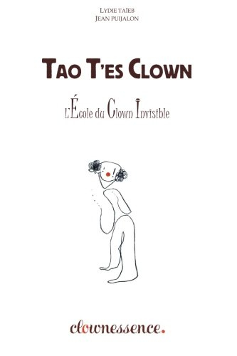 tao t'es clown: la voie du clown invisible