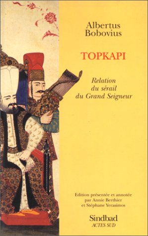 Topkapi : Relation du sérail du Grand Seigneur