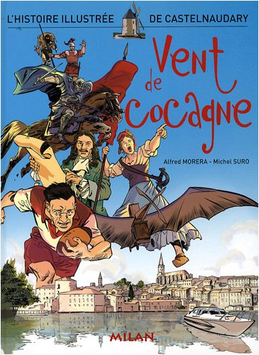 Vent de cocagne : l'histoire illustrée de Castelnaudary