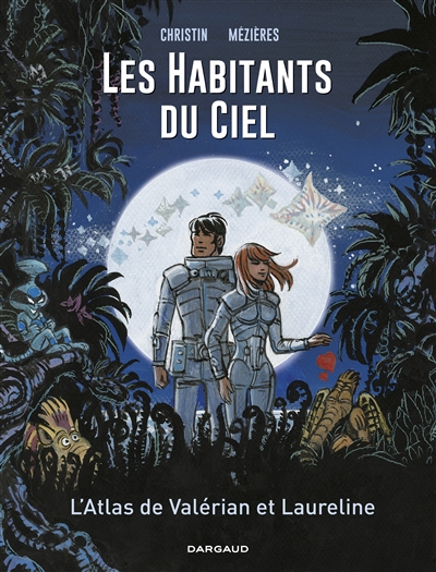 Les habitants du ciel : l'atlas de Valérian et Laureline